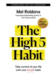 Buy The High 5 Habit Take Control Of Your Life With One Simple Habit By Robbins, Mel Paperback in UAE