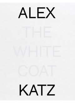 اشتري Alex Katz: The White Coat في الامارات