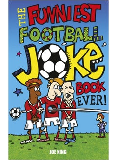 اشتري The Funniest Football Joke Book Ever! في السعودية