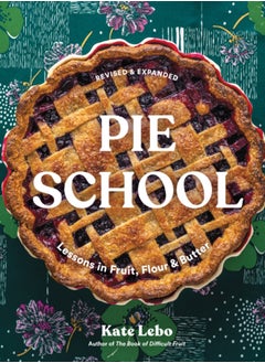 اشتري Pie School : Lessons in Fruit, Flour & Butter في الامارات