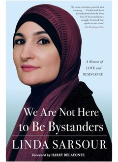 اشتري We Are Not Here to Be Bystanders : A Memoir of Love and Resistance في الامارات