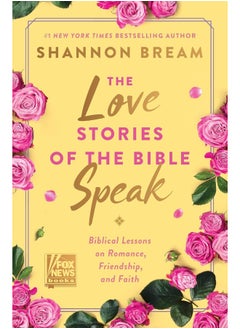 Buy The Love Stories of the Bible Speak: Biblical Lessons on Romance, Friendship, and Faith in UAE