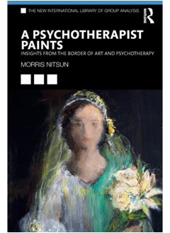 Buy A Psychotherapist Paints : Insights from the Border of Art and Psychotherapy in Saudi Arabia