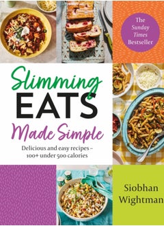 Buy Slimming Eats Made Simple : Delicious and easy recipes - 100+ under 500 calories in UAE