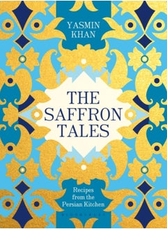 Buy The Saffron Tales : Recipes from the Persian Kitchen in UAE