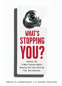 اشتري What`s Stopping You?: Shatter the 9 Most Common Myths Keeping You from Starting Your Own Business في مصر