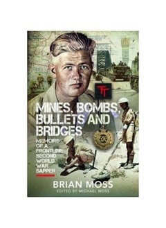 Buy Mines, Bombs, Bullets and Bridges: A Sapper's Second World War Diary in UAE