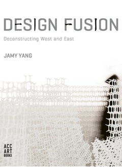 اشتري Design Fusion : Deconstructing West and East في السعودية