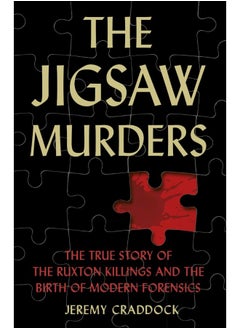 Buy The Jigsaw Murders: The True Story of the Ruxton Killings and the Birth of Modern Forensics in UAE