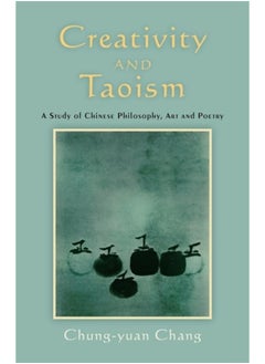 Buy Creativity and Taoism : A Study of Chinese Philosophy, Art and Poetry in UAE