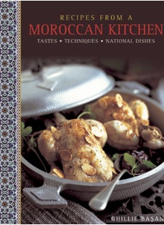 Buy Recipes from a Moroccan Kitchen: A Wonderful Collection 75 Recipes Evoking the Glorious Tastes and Textures of the Traditional Food of Morocco in Saudi Arabia