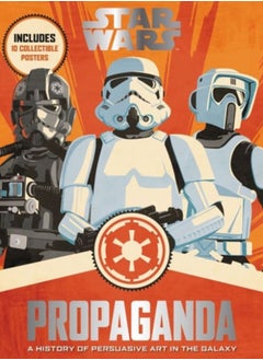 Buy Star Wars Propaganda : A History of Persuasive Art in the Galaxy in Saudi Arabia