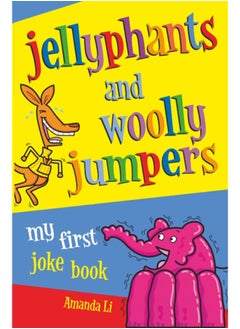 اشتري Jellyphants and Woolly Jumpers : My First Joke Book في السعودية