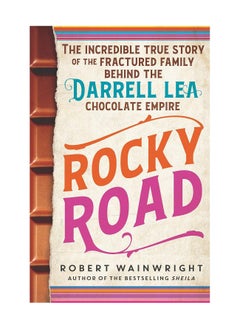 اشتري Rocky Road The Incredible True Story Of The Fractured Family Behind The Darrell Lea Chocolate Empire Paperback في الامارات