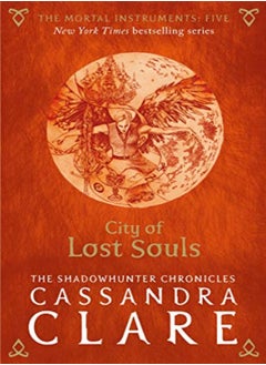 Buy The Mortal Instruments 5 City Of Lost Souls by Cassandra Clare Paperback in UAE