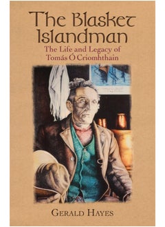 Buy The Blasket Islandman : The Life and Legacy of Tomas O Criomhthain in Saudi Arabia