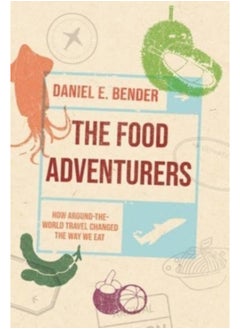 Buy The Food Adventurers : How Round-the-World Travel Changed the Way We Eat in UAE