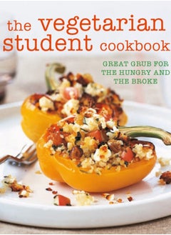 Buy The Vegetarian Student Cookbook : Great Grub for the Hungry and the Broke in UAE