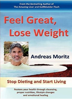 اشتري Feel Great Lose Weight by Moritz, Andreas Paperback في الامارات