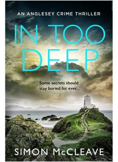 اشتري In Too Deep: The absolutely pulse-pounding new crime thriller from bestselling sensation Simon McCleave في الامارات