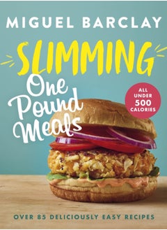 Buy Slimming One Pound Meals : Over 85 deliciously easy recipes, all 500 calories or under in UAE