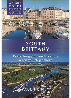 اشتري Adlard Coles Shore Guide: South Brittany: Everything you need to know when you step ashore في الامارات