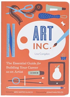 Buy Art Inc The Essential Guide For Building Your Career As An Artist by Lisa Congdon Paperback in UAE