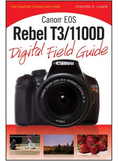 Buy Canon EOS Rebel T3/1100D Digital Field Guide in UAE