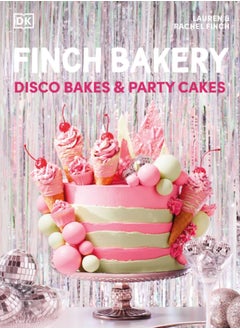 اشتري Finch Bakery Disco Bakes and Party Cakes : A SUNDAY TIMES BESTSELLER في الامارات