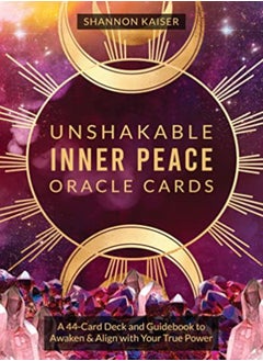 اشتري Unshakable Inner Peace Oracle Cards A 44Card Deck And Guidebook To Awaken & Align With Your True P by Kaiser, Shannon Paperback في الامارات