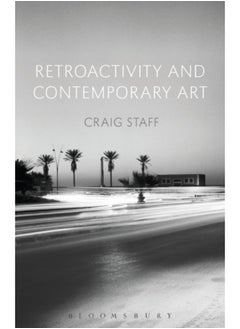 اشتري Retroactivity and Contemporary Art في السعودية