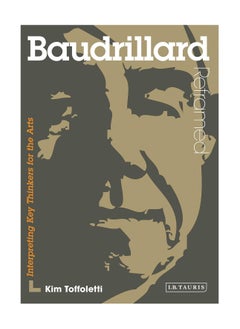 Buy Baudrillard Reframed Interpreting Key Thinkers For The Arts Paperback in UAE