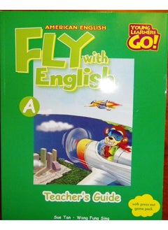 اشتري Fly With English, American English Book A, Teacher's Guide (Young Learners Go!) في الامارات