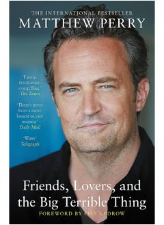 Buy Friends, Lovers and the Big Terrible Thing: The powerful memoir from the beloved star of Frien in UAE