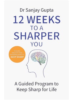 Buy 12 Weeks to a Sharper You: A Guided Program to Keep Sharp for Life in UAE