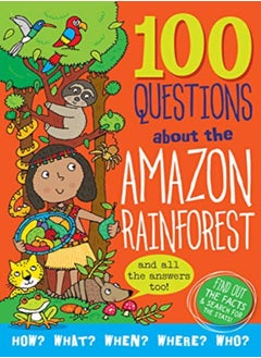 اشتري 100 Questions About... Amazon Rainforest في الامارات