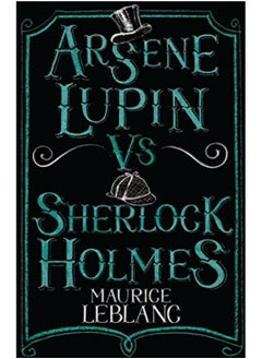 Buy Arsene Lupin Vs Sherlock Holmes By Leblanc, Maurice - Carter, David - Muller, Thomas Paperback in UAE