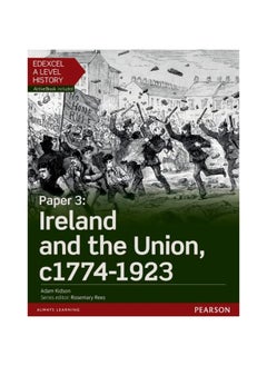 Buy Edexcel A Level History, Paper 3: Ireland and the Union c1774-1923 Student Book + ActiveBook in UAE