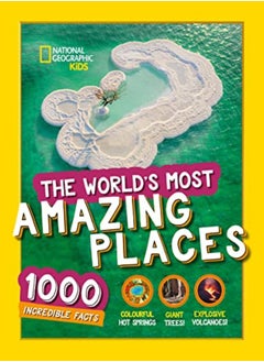 Buy The World's Most Amazing Places: 1000 incredible facts (National Geographic Kids) in UAE