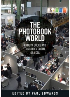 اشتري The Photobook World : Artists' Books and Forgotten Social Objects في الامارات