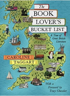 Buy The Book Lovers Bucket List A Tour Of Great British Literature by Taggart, Caroline - Chevalier, Tracy - Lisowiec, Joanna Hardcover in UAE