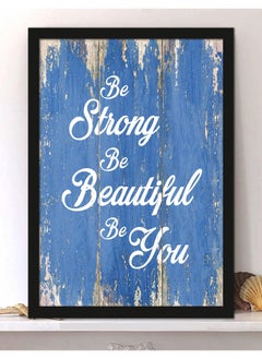 اشتري Wall Posters with Be Strong Motivational Quote and Black Frame - Wall Arts Home Décor Photo Frames - 30x40cm by Spoil Your Wall في الامارات