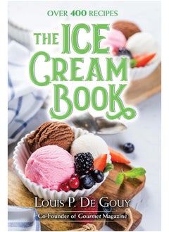 اشتري The Ice Cream Book: Over 400 Recipes في الامارات