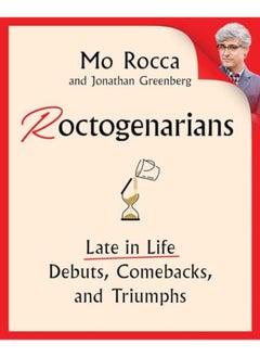 Buy Roctogenarians Late In Life Debuts Comebacks And Triumphs in UAE