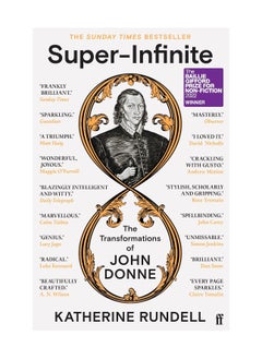 اشتري Super Infinite The Transformations Of John Donne Winner Of The Baillie Gifford Prize For Non Fiction 2022 Paperback في الامارات