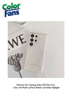 Buy Iridescent Chic: Samsung Galaxy S23 Ultra Case - Clear with Mother-of-Pearl Shimmer and Golden Highlights in UAE