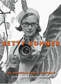 Buy Betty Kuhner : The American Family Portrait in Saudi Arabia