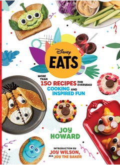 Buy Disney Eats : More than 150 Recipes for Everyday Cooking and Inspired Fun in UAE