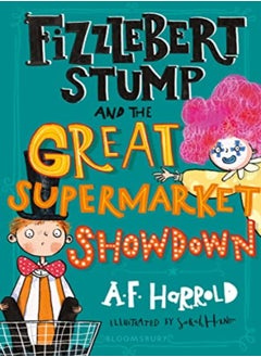 Buy Fizzlebert Stump and the Great Supermarket Showdown in UAE