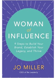 اشتري Woman Of Influence: 9 Steps To Build Your Brand, Establish Your Legacy, And Thrive في مصر